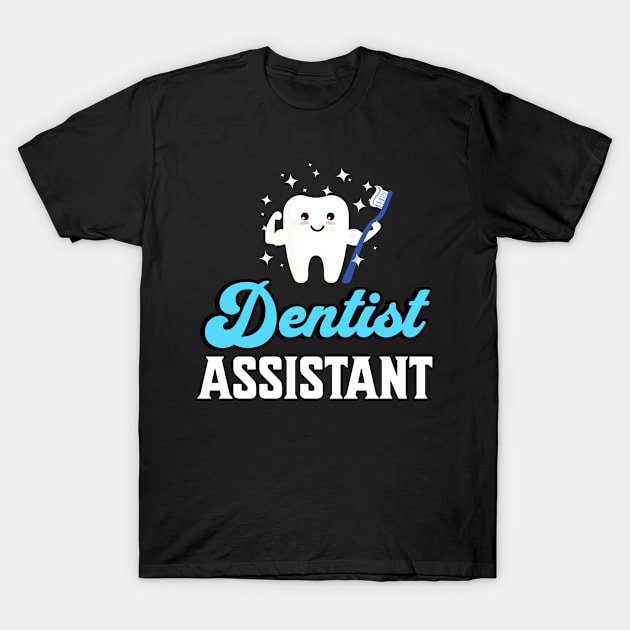 Dentist assistant T-Shirt by Artaron